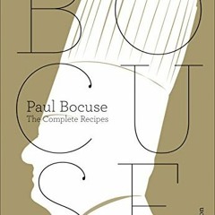 FREE EPUB 📘 Paul Bocuse: The Complete Recipes by  Paul Bocuse,Jean-Charles Vaillant,