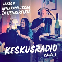 5. Henkkamaukkaa ja henkireikiä