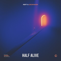 MSFT & Grownden - Half Alive