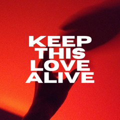 Keep This Love Alive