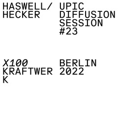 Haswell & Hecker 'UPIC Diffusion Session #23' (EMEGO316) - Excerpt