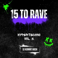 Hypertechno Vol. 3 | 15 To Rave