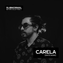 [Mixtape Collections] - Carela | DJ Set @ Subnormal
