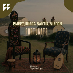 Emrey, BUGRA BAKTIR , Wisdom - Fortunate (FREE DOWNLOAD)