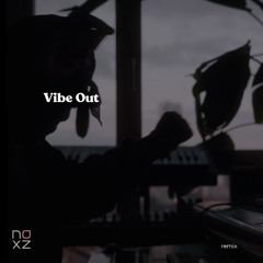Vibe Out - Tems [noxz remix]