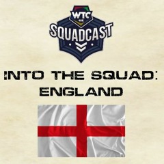 Squadcast Into The Squad England