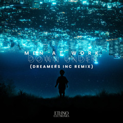 Men at Work - Down Under (Dreamers Inc Remix) [Ethno Electronica] [Free Download]