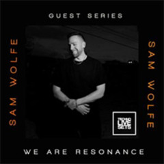 Sam Wolfe - We Are Resonance Guest Series #226