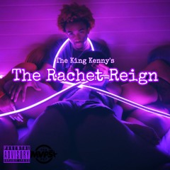 The Ratchet Reign: Ratchet Girl Mix Vol. 1