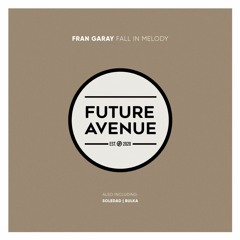 Fran Garay - Fall in Melody [Future Avenue]