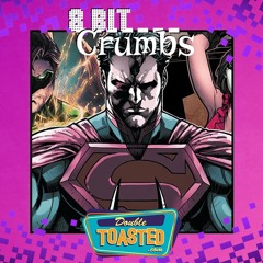 8 BIT CRUMBS - 05 - 20 - 2021