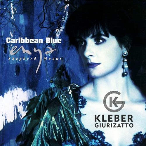 Caribbean Blue - Enya ( Kleber Giurizatto Remix ) FREEDOWNLOAD