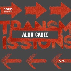 Transmissions 526 with Aldo Cadiz