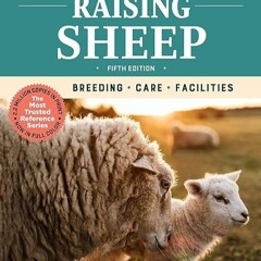 PDF✔read❤online Storey's Guide to Raising Sheep, 5th Edition: Breeding, Care, Fa