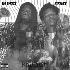 8.) E1REEZY & LEE LYRIC$ -REAL (KNODAT)