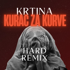 KRTINA - KURAC ZA KURVE (RAZAR HARD MIX)