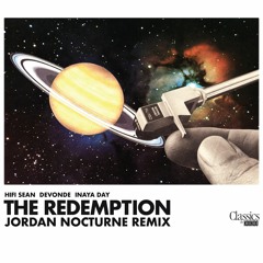 Hifi Sean, Inaya Day, DeVonde - The  Redemption (Jordan Nocturne Remix)