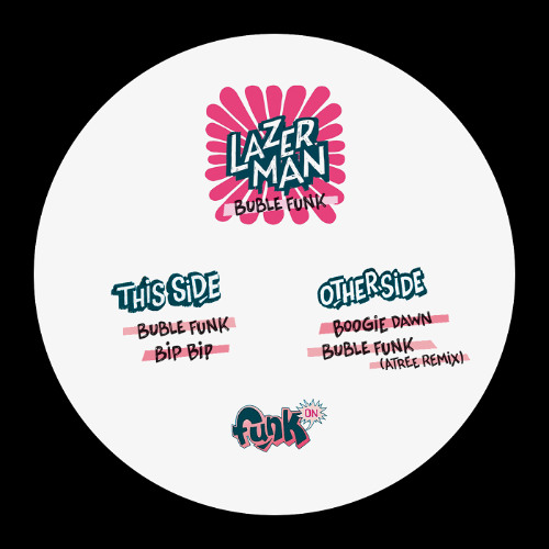 Lazer Man - Bubble Funk EP (FUN002)
