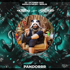 Pandorrr @ xXETEXx - 22nd October 2022 - Mensch Meier, Berlin