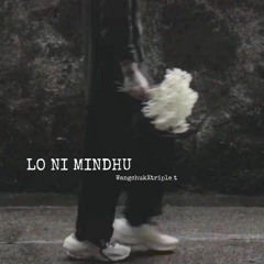 LO NI MINDHU
