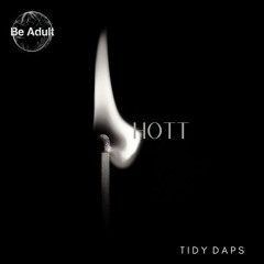 It's Hott  [Be Adult  Music]