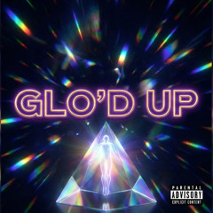 GLO'D UP