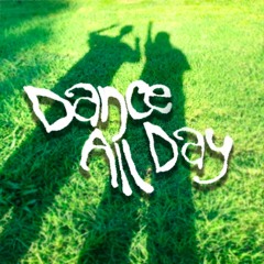 Dance All Day (w/Luca Rain)