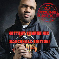 HOTTEST SUMMER MIX (DANCEHALL EDITION)