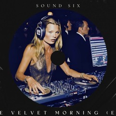 Kate Moss - Some Velvet Morning (Sound Six Edit)