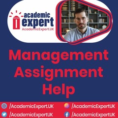 Expert Management Assignment Help UK for Academic Success