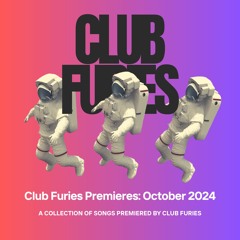 Club Furies Premieres: October 2024