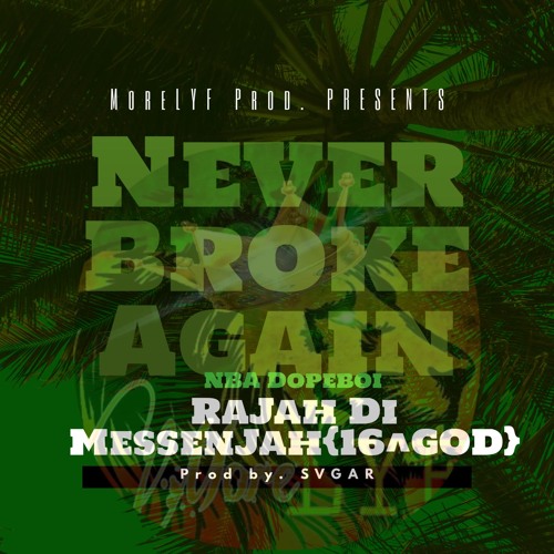 Never Broke Again (NBA Dopeboi)