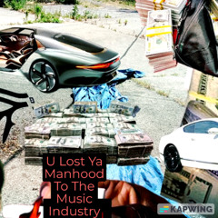 Evulholic - U Lost Ya Manhood To The Music Industry (Mastered By Evulholic)