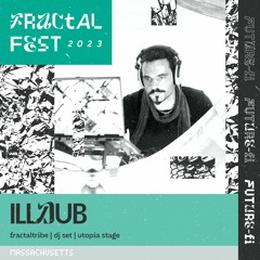 Ep. 32 - Fractalfest 2023 FutureFi Minimix - illdub