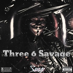 Three 6 Savage