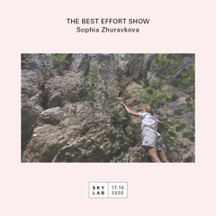 The Best Effort Show - Episode Seventeen (Sophia Zhuravkova)