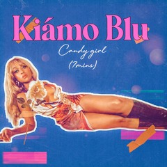 Kiámo Blu - Candy Girl (7MinsInHvan)