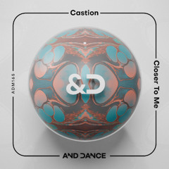 Castion - Closer To Me (Original Mix)