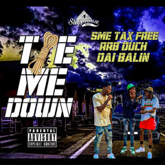 SME Taxfree - Tie Me Down (feat. RRB Duck & Dai Ballin)