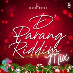 D'Parang Riddim Mix By DJ Choice