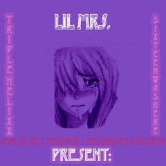 Lil Mrs. (Ft. SixteenWasHere)