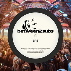 Between 2 Subs - Episode 5 - Festival photography
