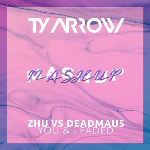 ZHU vs Deadmau5 - You & I Faded (Ty Arrow Mashup) *Filtered intro*