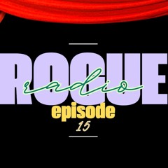 ROGUEradio (ep. 15)--what's the theme of this show???!!