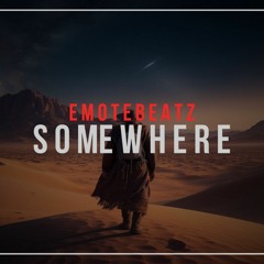 ' SOMEWHERE ' Soulful Emotional Story | TYPE | Rap / RnB Instrumental | Prod. EMOTEBEATZ