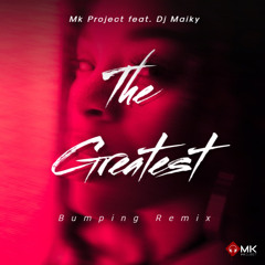 MK PROJECT FEAT. MAIKY - THE GREATEST