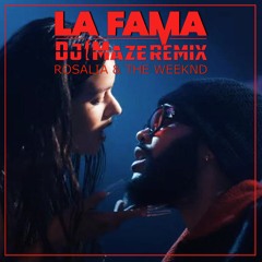 ROSALÍA - LA FAMA ft. The Weeknd prod by DJ MAZE (REMIX)