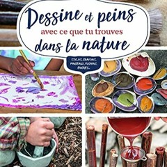 Télécharger le PDF Dessine et peins avec ce que tu trouves dans la nature: Stylos, crayons, pincea