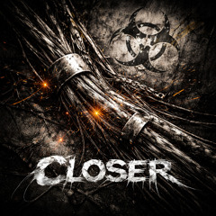 Closer