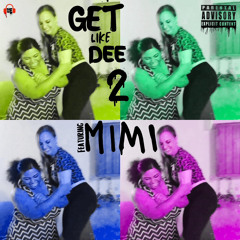 Get Like Dee Again (with MiMi)